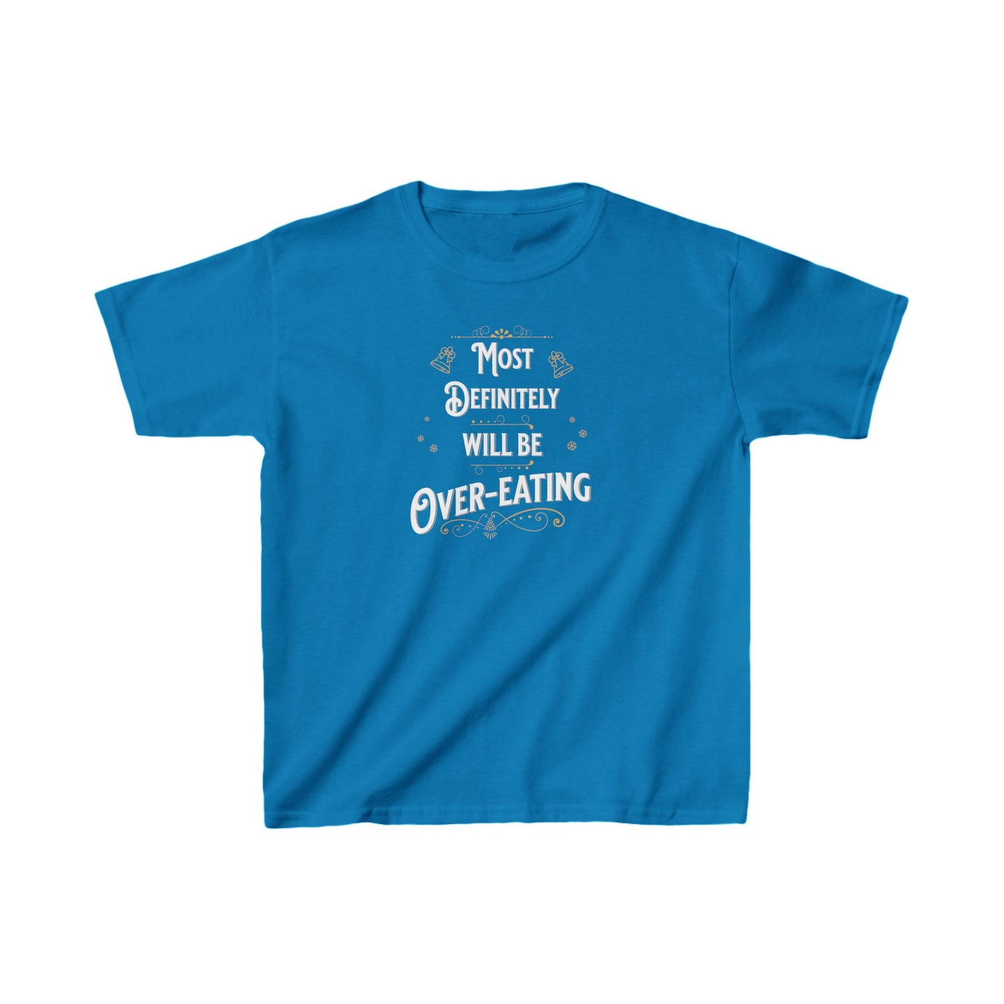 Kids Unisex | ENTER CUSTOM TEXT Most Definitely...| Tee