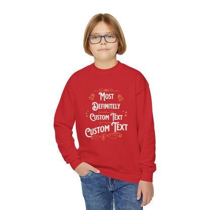 Kids Unisex | ENTER CUSTOM TEXT Most Definitely...| Sweater