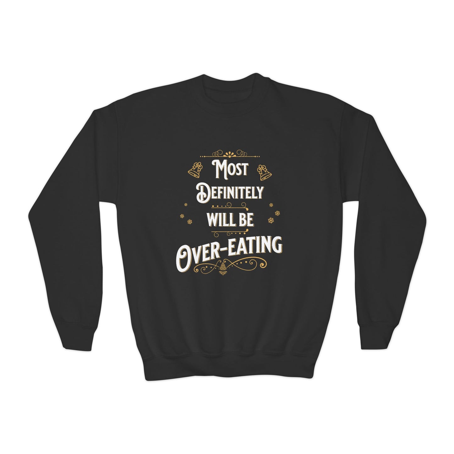 Kids Unisex | ENTER CUSTOM TEXT Most Definitely...| Sweater