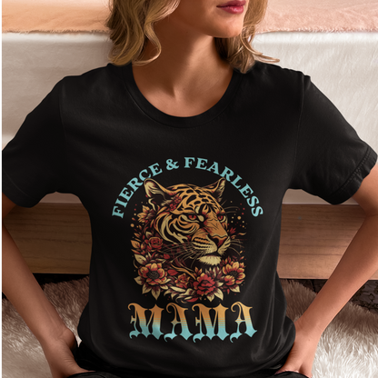 Fierce & Fearless Mama Tshirt