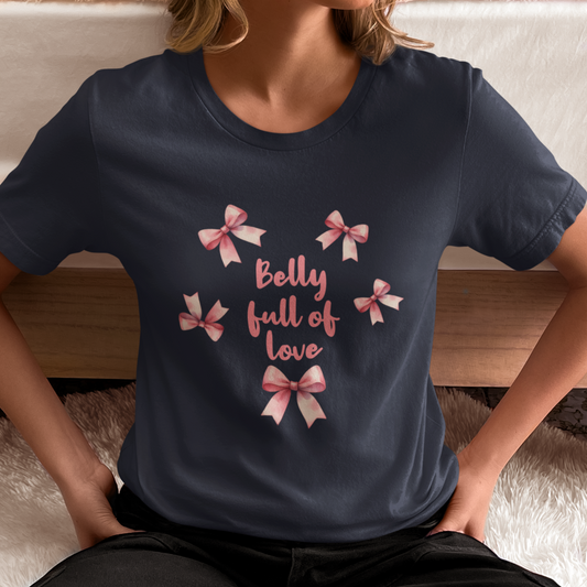 Adults Unisex | Belly full of love (Coquette Style) Pregnancy Announcement | Tee